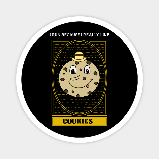 I run because I really like cookies Magnet by Dogefellas